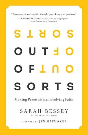 Full Download Out of Sorts: Making Sense of an Evolving Faith - Sarah Bessey file in PDF