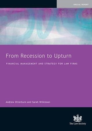 Full Download From Recession to Upturn: Financial Management and Strategy for Law Firms - Andrew Otterburn file in PDF