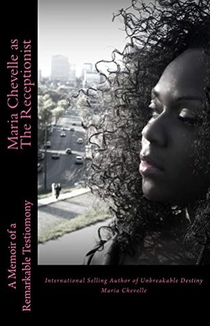 Read Maria Chevelle as The Receptionist: A memoir of a Remarkable Testimony - Maria Chevelle file in ePub