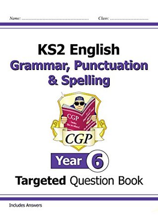 Download KS2 English Targeted Question Book: Grammar, Punctuation & Spelling - Yr 6 (for the New Curriculum) - CGP Books | ePub