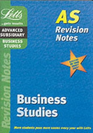 Full Download Business Studies: AS Level Revision Notes (Letts AS revision notes) - David Floyd file in PDF