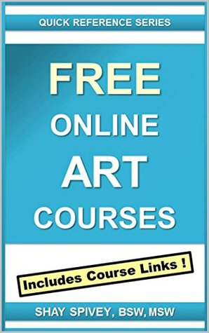 Download FREE Online Art Courses: Website Links Included - Shay Spivey file in PDF