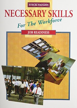 Read Steck-Vaughn Necessary Skills for the Workforce: Student Workbook Job Readiness - Steck-Vaughn | ePub