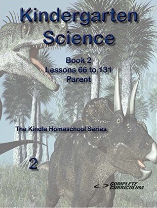 Read Kindergarten Science Book 2 Student Edition - Homeschool Curriculum (Kindergarten Homeschool Curriculum) - Kelly Wells file in PDF