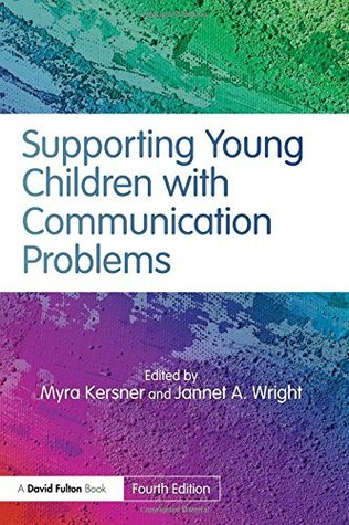 Full Download Supporting Young Children with Communication Problems - Myra Kersner file in PDF