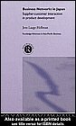 Read Business Networks in Japan: Supplier-Customer Interaction in Product Development (Routledge Advances in Asia-Pacific Business) - Jens Laage-Hellman | PDF