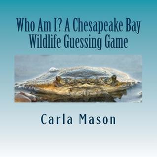 Download Who Am I? a Chesapeake Bay Wildlife Guessing Game - Carla Mason file in ePub