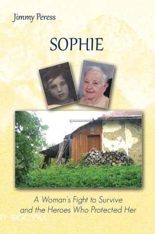 Read Sophie: A Woman's Fight to Survive and the Heroes Who Protected Her - Jimmy Peress file in ePub