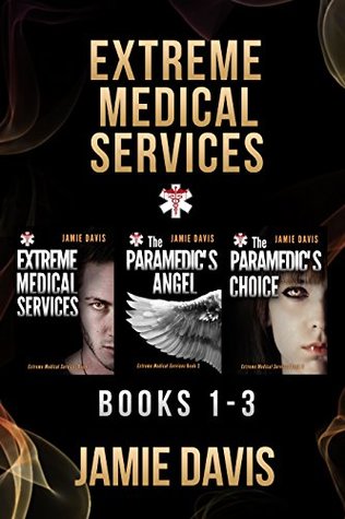 Full Download Extreme Medical Services Box Set Vol 1-3: Medical Care of the Fringes of Humanity - Jamie Davis file in PDF