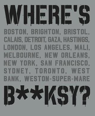 Read Where's Banksy?: Banksy's Greatest Works in Context - Xavier Tapies file in PDF