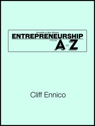 Full Download Succeeding in Your Business: Entrepreneurship From A to Z - Cliff Ennico file in ePub