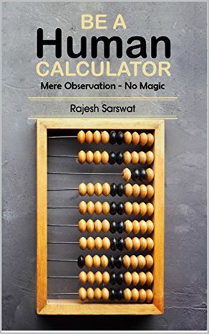 Download Be a Human Calculator: (Mere Observation - No Magic) - Rajesh Sarswat | ePub