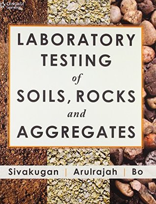Read Online Laboratory Testing of Soils, Rocks and Aggregates - Nagaratnam Sivakugan | ePub