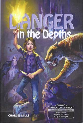 Read Danger in the Depths (Shadow Creek Ranch Series #7, 8 & 9) - Charles Mills | ePub