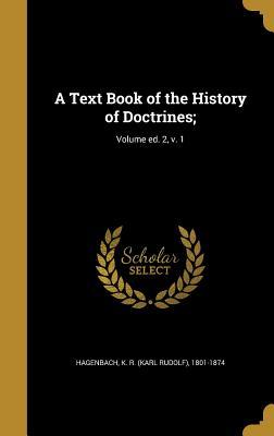 Full Download A Text Book of the History of Doctrines;; Volume Ed. 2, V. 1 - Karl Rudolf Hagenbach file in ePub