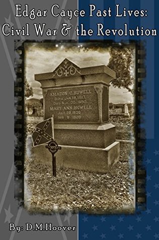 Download Edgar Cayce Past Lives: Civil War & The Revolution - D.M. Hoover | ePub