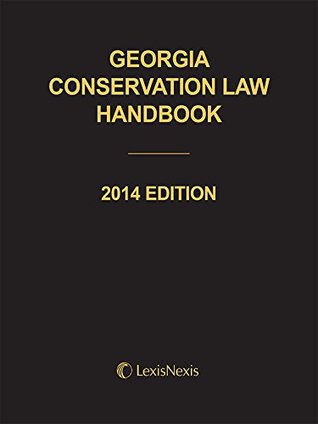 Download Georgia Conservation Law Handbook, 2014 Edition - Anonymous | ePub
