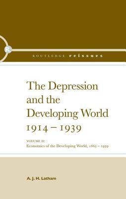 Read Online The Depression and the Developing World, 1914-1939 - A.J.H. Latham | PDF