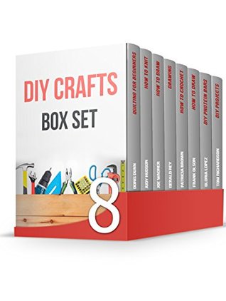 Download DIY Crafts Box Set: 55 Amazing Drawing Tips and Techniques, 30 Crochet and Knitting Patterns and 15 DIY Home Projects for Beginners - Doris Dunn | ePub