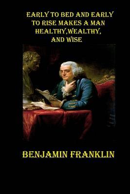 Read Online Early to Bed and Early to Rise Makes a Mna Healthy, Wealthy, and Wise: Blank 150 Page Lined Journal for Your Thoughts, Ideas, and Inspiration -  | ePub