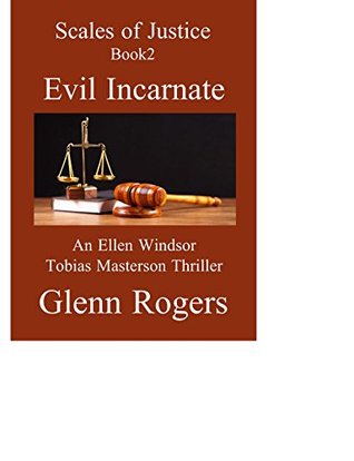 Read Online Evil Incarnate: An Ellen Windsor, Tobias Masterson Thirller - Glenn Rogers | ePub