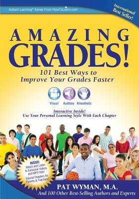 Read Amazing Grades: 101 Best Ways to Improve Your Grades Faster - Pat Wyman | ePub