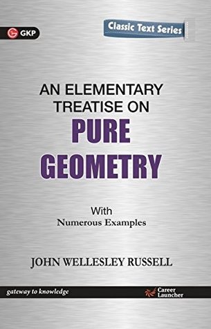 Full Download An Elementary Treatise on Pure Geometry With Numerous Example: 2016 - GKP | ePub
