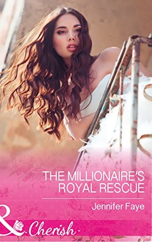 Download The Millionaire's Royal Rescue (Mills & Boon Cherish) - Jennifer Faye file in ePub