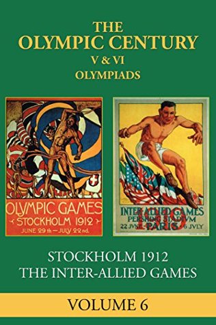 Read Online V & VI Olympiad: Stockholm 1912 (The Olympic Century Book 6) - George Daniels file in PDF