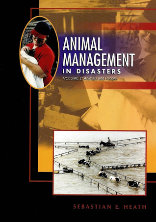 Full Download Animal Management in Disasters, Volume 1, Animals and People - Sebastian Heath file in ePub