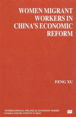 Read Women Migrant Workers in China's Economic Reform - Agnes Scott College Feng Xu (Political Science Teacher file in ePub