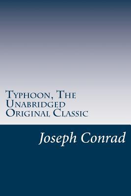 Download Typhoon, the Unabridged Original Classic: (Rgv Classic) - Joseph Conrad | PDF