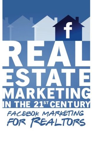 Full Download Facebook Marketing for Realtors: Real Estate Marketing in the 21st Century Vol.2 - Michael Smythe file in PDF