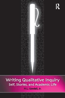 Download Writing Qualitative Inquiry: Self, Stories, and Academic Life - H L Goodall Jr | ePub