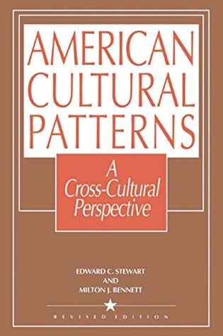 Read Online American Cultural Patterns: A Cross-Cultural Perspective - Edward C. Stewart file in PDF