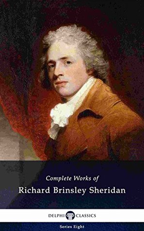 Download Delphi Complete Works of Richard Brinsley Sheridan (Illustrated) (Delphi Series Eight Book 13) - Richard Brinsley Sheridan | ePub
