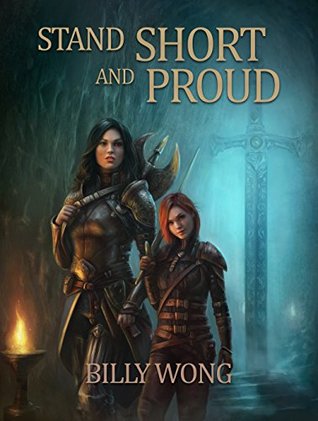 Full Download Stand Short and Proud (Chronicles of the Floating Continent, #2) - Billy Wong | PDF
