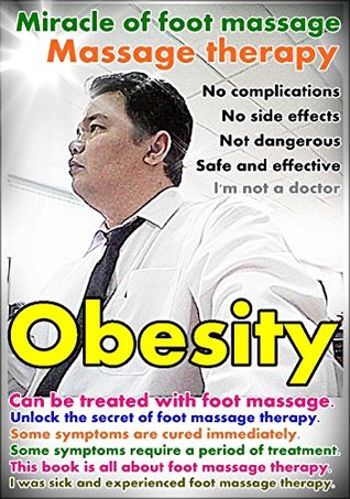 Download Massage Therapy: Obesity can be treated with foot massage - Surajak Sanubol | PDF
