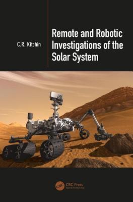 Download Remote and Robotic Investigations of the Solar System - Christopher R. Kitchin | PDF