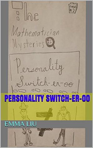 Read Personality Switch-er-oo (The Mathematician Mysteries Book 2) - Emma Liu file in ePub