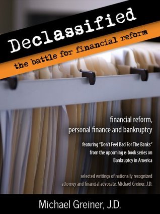 Read Online Declassified: the battle for financial reform - Michael Greiner | PDF