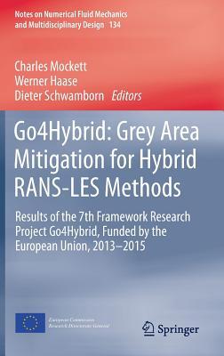 Download Go4hybrid: Grey Area Mitigation for Hybrid Rans-Les Methods: Results of the 7th Framework Research Project Go4hybrid, Funded by the European Union, 2013-2015 - Charles Mockett | ePub