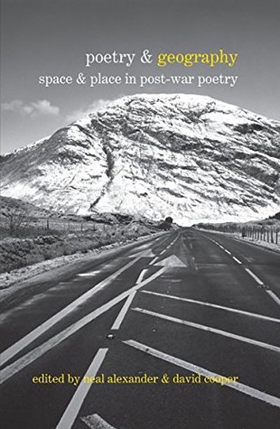 Full Download Poetry & Geography: Space & Place in Post-war Poetry (Liverpool University Press - Poetry &) - Neal Alexander file in ePub