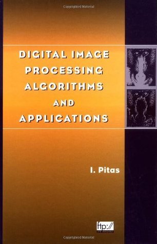 Full Download Digital Image Processing Algorithms and Applications - Ioannis Pitas file in PDF