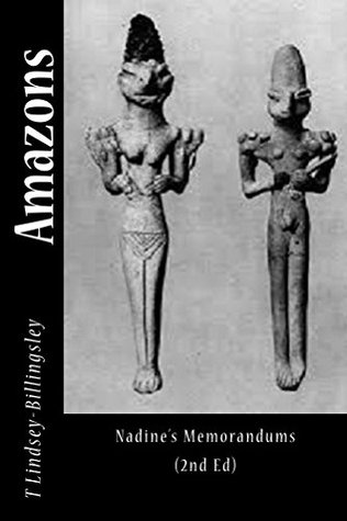 Read Online Amazons: Nadine's Memorandums (Alien Monologues' Series Book 2) - T. Lindsey-Billingsley | ePub