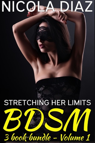 Full Download Stretching Her BDSM Limits (First Time, Object Insertion, Spanking, Voyeur) - 3 book bundle - Volume 1 - Nicola Diaz file in PDF