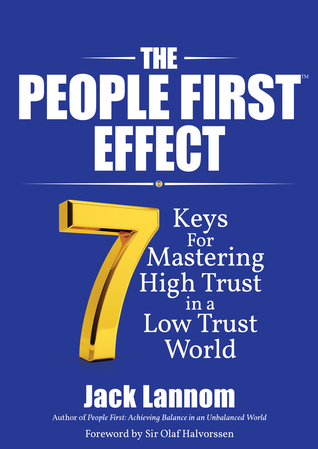 Full Download The People First Effect: 7 Keys for Mastering High Trust in a Low Trust World - Jack Lannom file in ePub