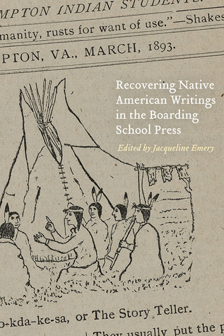 Download Recovering Native American Writings in the Boarding School Press - Jacqueline Emery | PDF