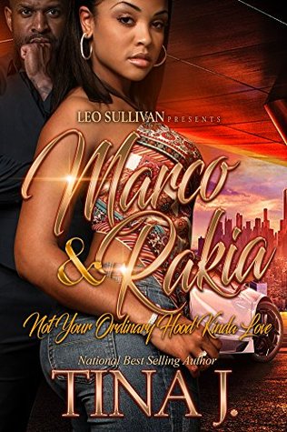 Download Marco & Rakia: Not Your Ordinary Hood Kinda Love - Tina J | PDF