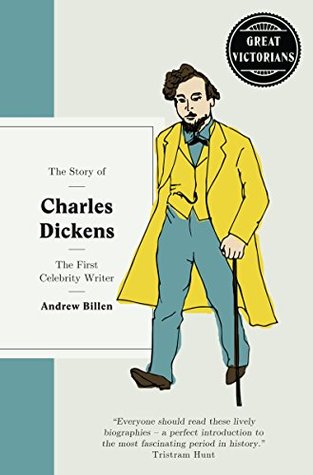 Read Charles Dickens: The first celebrity writer (Great Victorians) - Andrew Billen | PDF